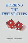 Working The Twelve Steps - Gamblers Anonymous - 9787565089763