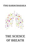 The Science of Breath - Yogi Ramacharaka - 9787838111528