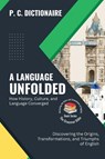 A Language Unfolded-How History, Culture, and Language Converged - P. C. Dictionaire - 9787846535507