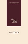 Anaconda - Horacio Quiroga - 9787941687293