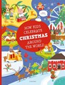 How Kids Celebrate Christmas Around the World - Pavla Hanackova ; Karolina Medkova - 9788000061313