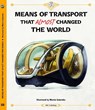 Means of Transport That Almost Changed the World - Tom Velcovsky ; Stepanka Sekaninova - 9788000068459