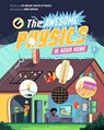 The Awesome Physics in Your Home - The Amazing Theatre of Physics - 9788000070940