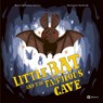 Little Bat and the Fabulous Cave - Bohdana Jarosova - 9788000075785