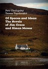 Of Spaces and Ideas - Petr Chalupsky ; Tereza Topolovska - 9788024658070