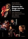 Between the Stage and the Audience - Dana Moree ; Liza Urbanova - 9788024660578