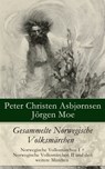 Gesammelte Norwegische Volksmärchen - Peter Christen Asbjørnsen ; Jørgen Moe - 9788026805632