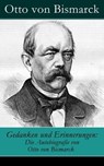 Gedanken und Erinnerungen: Die Autobiografie von Otto von Bismarck - Otto von Bismarck - 9788026813026