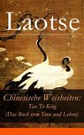 Chinesische Weisheiten: Tao Te King (Das Buch vom Sinn und Leben) - Laotse - 9788026814993