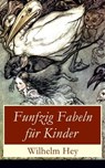 Funfzig Fabeln für Kinder - Wilhelm Hey - 9788026820307