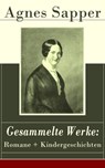 Gesammelte Werke: Romane + Kindergeschichten - Agnes Sapper - 9788026825685