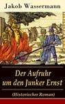 Der Aufruhr um den Junker Ernst - Jakob Wassermann - 9788026826071