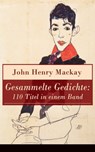 Gesammelte Gedichte: 110 Titel in einem Band - John Henry Mackay - 9788026826873