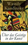 Über das Geistige in der Kunst - Wassily Kandinsky - 9788026828105