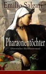 Pharaonentöchter (Historischer Abenteuerroman) - Emilio Salgari - 9788026829966