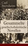 Gesammelte gesellschaftskritische Novellen - Carl Sternheim - 9788026834052