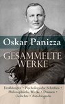 Gesammelte Werke: Erzählungen + Psychologische Schriften + Philosophische Werke + Dramen + Gedichte - Oskar Panizza - 9788026837510
