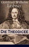 Die Theodicee - Gottfried Wilhelm Leibniz - 9788026840336