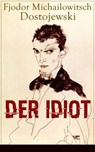 Der Idiot - Fjodor Michailowitsch Dostojewski - 9788026840602