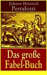 Das große Fabel-Buch - Johann Heinrich Pestalozzi - 9788026841029