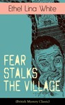 Fear Stalks the Village (British Mystery Classic) - Ethel Lina White - 9788026841135