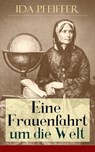 Eine Frauenfahrt um die Welt - Ida Pfeiffer - 9788026841623