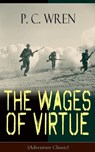 The Wages of Virtue (Adventure Classic) - P. C. Wren - 9788026844105
