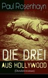 Die drei aus Hollywood (Detektivroman) - Paul Rosenhayn - 9788026845188