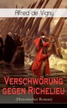 Verschwörung gegen Richelieu (Historischer Roman) - Alfred de Vigny - 9788026846147