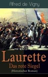 Laurette - Das rote Siegel (Historischer Roman) - Alfred de Vigny - 9788026846178