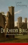 Die Rheider Burg (Historischer Roman) - Levin Schücking - 9788026849711