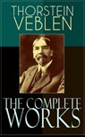 The Complete Works of Thorstein Veblen - Thorstein Veblen - 9788026850151