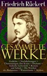 Gesammelte Werke: Gedichte + Nachdichtungen + Übersetzungen: Der Koran + Dschami + Indische Liebeslyrik + Rostem und Suhrab + Die Weisheit des Brahmanen + Winterträume + Mythen - Friedrich Rückert - 9788026851776
