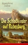 Die Schloßkinder auf Rabenburg - Josephine Siebe - 9788026852964