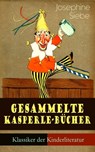 Gesammelte Kasperle-Bücher (Klassiker der Kinderliteratur) - Josephine Siebe - 9788026852988