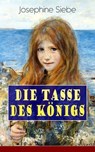 Die Tasse des Königs - Josephine Siebe - 9788026852995