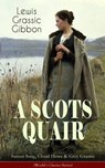 A SCOTS QUAIR: Sunset Song, Cloud Howe & Grey Granite (World's Classics Series) - Lewis Grassic Gibbon - 9788026853244