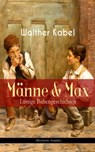 Männe & Max - Lustige Bubengeschichten (Illustrierte Ausgabe) - Walther Kabel - 9788026854081