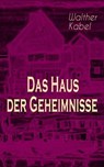 Das Haus der Geheimnisse - Walther Kabel - 9788026854203