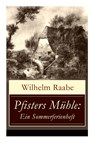 Pfisters M hle - Wilhelm Raabe - 9788026854807