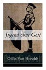 Jugend ohne Gott - Odon Von Horvath - 9788026860327