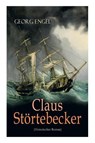 Claus Stoertebecker (Historischer Roman) - Georg Engel - 9788026861232
