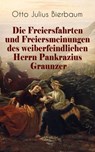 Die Freiersfahrten und Freiersmeinungen des weiberfeindlichen Herrn Pankrazius Graunzer - Otto Julius Bierbaum - 9788026867395