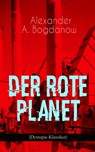 Der rote Planet (Dystopie-Klassiker) - Alexander A. Bogdanow - 9788026869177