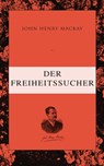 Der Freiheitssucher - John Henry Mackay - 9788026870876