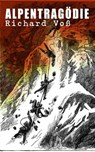 Alpentragödie - Richard Voß - 9788026871057