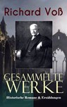 Gesammelte Werke: Historische Romane & Erzählungen - Richard Voß - 9788026871347