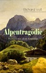 Alpentragödie - Roman aus dem Engadin - Richard Voß - 9788026871385