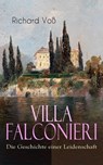 Villa Falconieri - Die Geschichte einer Leidenschaft - Richard Voß - 9788026871392