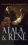 Atala & René - François-René de Chateaubriand - 9788026872184